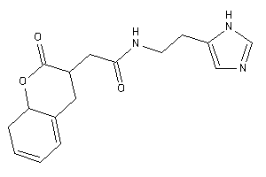 Image of N-[2-(1H-imidazol-5-yl)ethyl]-2-(2-keto-3,4,8,8a-tetrahydrochromen-3-yl)acetamide