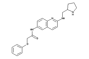 2-phenoxy-N-[2-(pyrrolidin-2-ylmethylamino)-6-quinolyl]acetamide