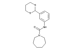 N-[3-(1,3-dithian-2-yl)phenyl]azepane-1-carboxamide