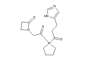 1-[2-[1-[3-(1H-imidazol-5-yl)propanoyl]pyrrolidin-1-ium-1-yl]-2-keto-ethyl]azetidin-2-one