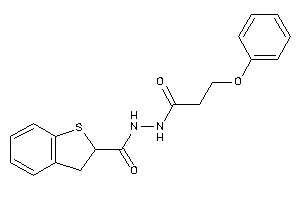 N'-(3-phenoxypropanoyl)-2,3-dihydrobenzothiophene-2-carbohydrazide