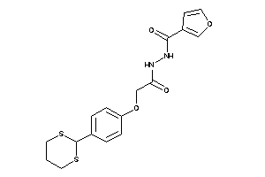 N'-[2-[4-(1,3-dithian-2-yl)phenoxy]acetyl]-3-furohydrazide