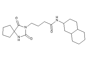 N-decalin-2-yl-4-(2,4-diketo-1,3-diazaspiro[4.4]nonan-3-yl)butyramide