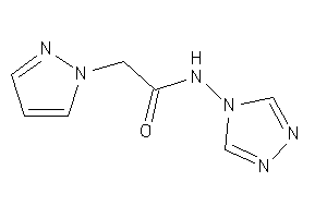 2-pyrazol-1-yl-N-(1,2,4-triazol-4-yl)acetamide