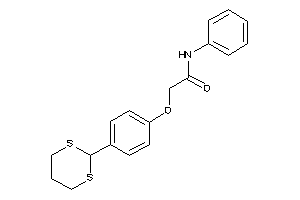 2-[4-(1,3-dithian-2-yl)phenoxy]-N-phenyl-acetamide