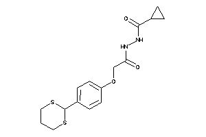 N'-[2-[4-(1,3-dithian-2-yl)phenoxy]acetyl]cyclopropanecarbohydrazide