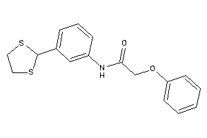 N-[3-(1,3-dithiolan-2-yl)phenyl]-2-phenoxy-acetamide