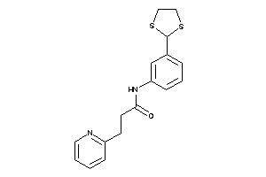 Image of N-[3-(1,3-dithiolan-2-yl)phenyl]-3-(2-pyridyl)propionamide