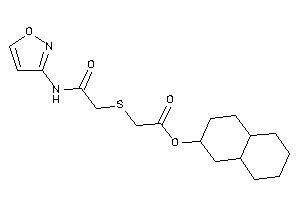 Image of 2-[[2-(isoxazol-3-ylamino)-2-keto-ethyl]thio]acetic Acid Decalin-2-yl Ester