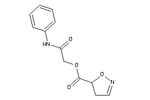 2-isoxazoline-5-carboxylic Acid (2-anilino-2-keto-ethyl) Ester