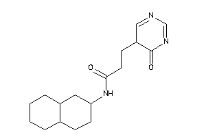 Image of N-decalin-2-yl-3-(4-keto-5H-pyrimidin-5-yl)propionamide