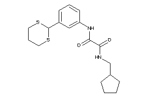 N-(cyclopentylmethyl)-N'-[3-(1,3-dithian-2-yl)phenyl]oxamide