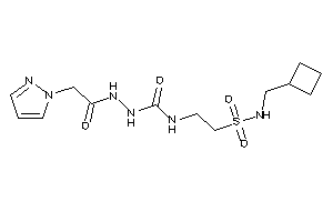 1-[2-(cyclobutylmethylsulfamoyl)ethyl]-3-[(2-pyrazol-1-ylacetyl)amino]urea