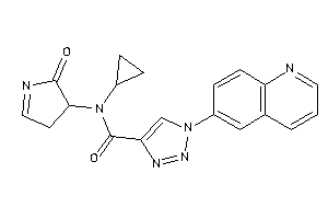 N-cyclopropyl-N-(2-keto-1-pyrrolin-3-yl)-1-(6-quinolyl)triazole-4-carboxamide
