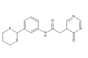 Image of N-[3-(1,3-dithian-2-yl)phenyl]-2-(4-keto-5H-pyrimidin-5-yl)acetamide