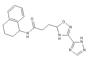 Image of N-tetralin-1-yl-3-[3-(1H-1,2,4-triazol-5-yl)-4,5-dihydro-1,2,4-oxadiazol-5-yl]propionamide