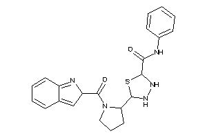 5-[1-(2H-indole-2-carbonyl)pyrrolidin-2-yl]-N-phenyl-1,3,4-thiadiazolidine-2-carboxamide