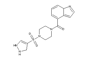 Image of 7aH-indol-4-yl-[4-(3-pyrazolin-4-ylsulfonyl)piperazino]methanone