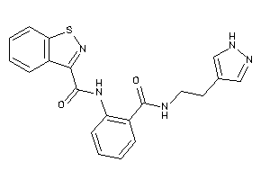 Image of N-[2-[2-(1H-pyrazol-4-yl)ethylcarbamoyl]phenyl]-1,2-benzothiazole-3-carboxamide