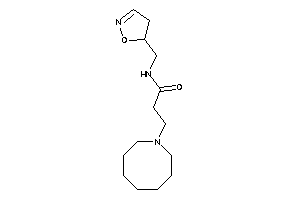 3-(azocan-1-yl)-N-(2-isoxazolin-5-ylmethyl)propionamide