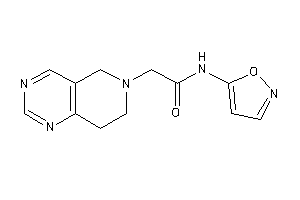 2-(7,8-dihydro-5H-pyrido[4,3-d]pyrimidin-6-yl)-N-isoxazol-5-yl-acetamide