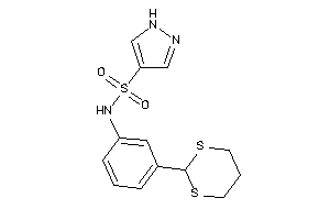 N-[3-(1,3-dithian-2-yl)phenyl]-1H-pyrazole-4-sulfonamide