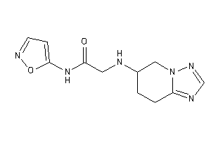 N-isoxazol-5-yl-2-(5,6,7,8-tetrahydro-[1,2,4]triazolo[1,5-a]pyridin-6-ylamino)acetamide