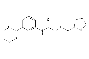 N-[3-(1,3-dithian-2-yl)phenyl]-2-(tetrahydrofurfuryloxy)acetamide