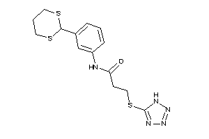 Image of N-[3-(1,3-dithian-2-yl)phenyl]-3-(1H-tetrazol-5-ylthio)propionamide