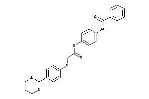 2-[4-(1,3-dithian-2-yl)phenoxy]acetic Acid (4-benzamidophenyl) Ester