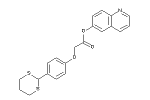 Image of 2-[4-(1,3-dithian-2-yl)phenoxy]acetic Acid 6-quinolyl Ester