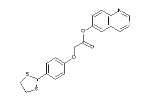 Image of 2-[4-(1,3-dithiolan-2-yl)phenoxy]acetic Acid 6-quinolyl Ester