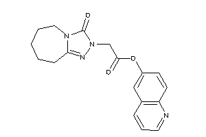 2-(3-keto-6,7,8,9-tetrahydro-5H-[1,2,4]triazolo[4,3-a]azepin-2-yl)acetic Acid 6-quinolyl Ester