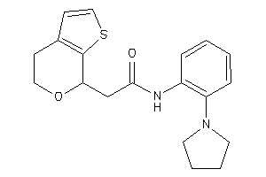 2-(5,7-dihydro-4H-thieno[2,3-c]pyran-7-yl)-N-(2-pyrrolidinophenyl)acetamide