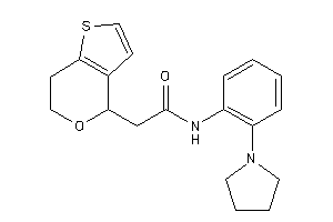 2-(6,7-dihydro-4H-thieno[3,2-c]pyran-4-yl)-N-(2-pyrrolidinophenyl)acetamide