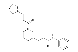 Image of 3-[1-(3-isoxazolidin-2-ylpropanoyl)-3-piperidyl]-N-phenyl-propionamide