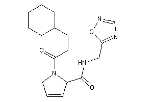 1-(3-cyclohexylpropanoyl)-N-(1,2,4-oxadiazol-5-ylmethyl)-3-pyrroline-2-carboxamide