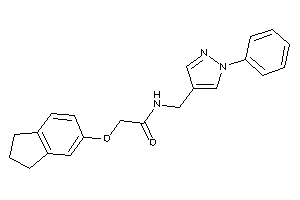 2-indan-5-yloxy-N-[(1-phenylpyrazol-4-yl)methyl]acetamide