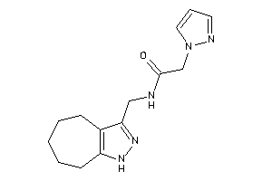 N-(1,4,5,6,7,8-hexahydrocyclohepta[c]pyrazol-3-ylmethyl)-2-pyrazol-1-yl-acetamide