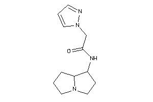 2-pyrazol-1-yl-N-pyrrolizidin-1-yl-acetamide