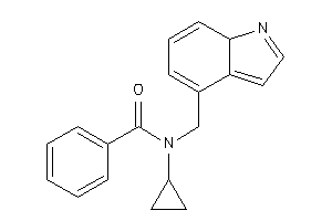 N-(7aH-indol-4-ylmethyl)-N-cyclopropyl-benzamide