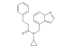 N-(7aH-indol-4-ylmethyl)-N-cyclopropyl-3-phenyl-propionamide