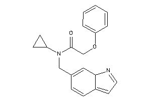 N-(7aH-indol-6-ylmethyl)-N-cyclopropyl-2-phenoxy-acetamide