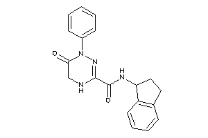 N-indan-1-yl-6-keto-1-phenyl-4,5-dihydro-1,2,4-triazine-3-carboxamide