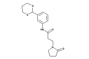 N-[3-(1,3-dithian-2-yl)phenyl]-3-(2-ketopyrrolidino)propionamide