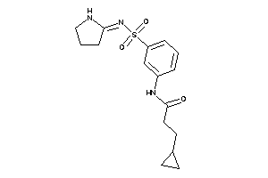 3-cyclopropyl-N-[3-(pyrrolidin-2-ylideneamino)sulfonylphenyl]propionamide