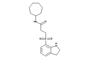 N-cycloheptyl-3-indolin-7-ylsulfonyl-propionamide