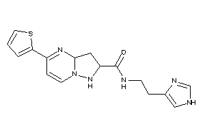 Image of N-[2-(1H-imidazol-4-yl)ethyl]-5-(2-thienyl)-1,2,3,3a-tetrahydropyrazolo[1,5-a]pyrimidine-2-carboxamide