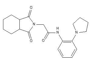 2-(1,3-diketo-3a,4,5,6,7,7a-hexahydroisoindol-2-yl)-N-(2-pyrrolidinophenyl)acetamide