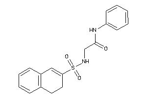 Image of 2-(3,4-dihydronaphthalen-2-ylsulfonylamino)-N-phenyl-acetamide